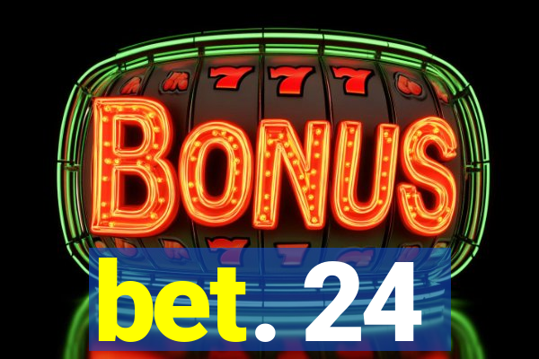 bet. 24